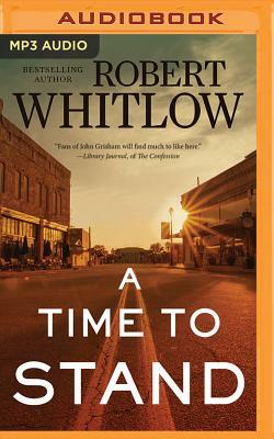 A Time to Stand by Robert Whitlow