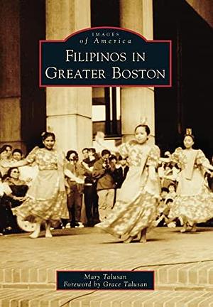 Filipinos in Greater Boston by Mary Talusan