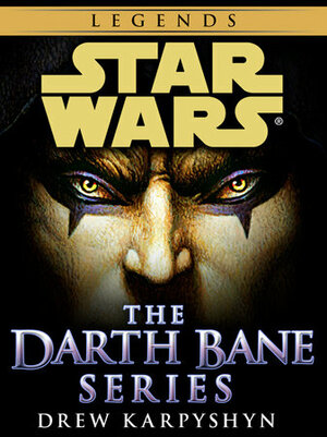 The Darth Bane Series by Drew Karpyshyn