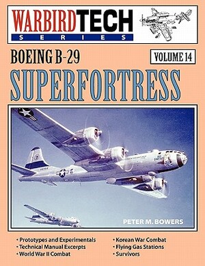 Boeing B-29 Superfortress - Warbirdtech Vol 14 by Peter M. Bowers