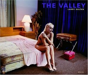 The Valley by Larry Sultan