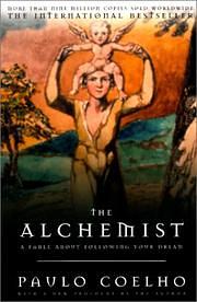 The Alchemist: A Fable About Following Your Dream by Paulo Coelho