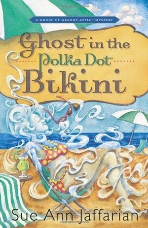 Ghost in the Polka Dot Bikini by Sue Ann Jaffarian