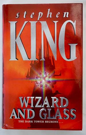 Wizard and Glass by Stephen King