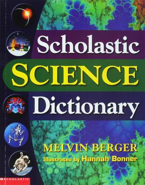 Scholastic Science Dictionary by Melvin A. Berger