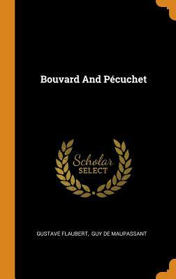 Bouvard and Pécuchet by Gustave Flaubert