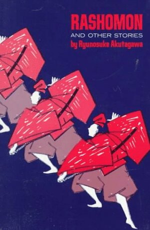 Rashomon and Other Stories by Ryūnosuke Akutagawa