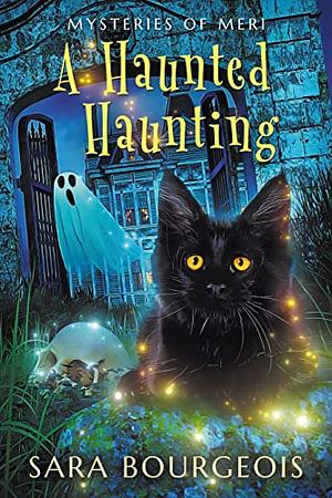 A Haunted Haunting by Sara Bourgeois