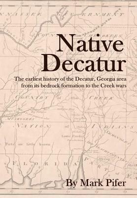 Native Decatur by Mark Pifer