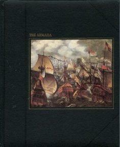 The Armada by Jose Maria Martinez-Hildago, Time-Life Books, John F. Guilmartin Jr., William Avery Baker, John Horace Parry, Louis B. Wright, Elaine W. Fowler, Bryce S. Walker