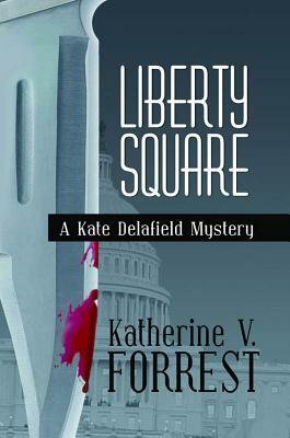 Liberty Square by Katherine Forrest