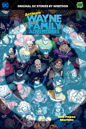 Batman: Wayne Family Adventures Volume Four by CRC Payne, StarBite