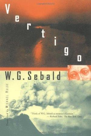 By W G Sebald - Vertigo by W.G. Sebald, W.G. Sebald