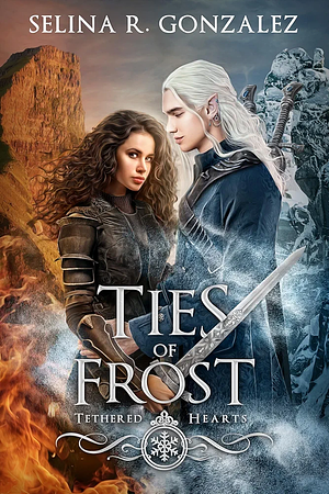 Ties of Frost by Selina R. Gonzalez