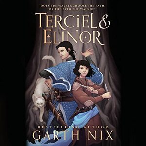 Terciel and Elinor by Garth Nix