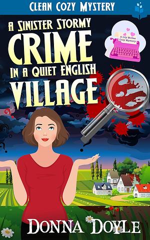 A Sinister Stormy Crime in a Quiet English Village: Clean Cozy Mystery by Donna Doyle