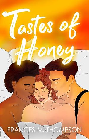 Tastes of Honey by Frances M.  Thompson