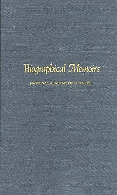 Biographical Memoirs: Volume 69 by National Academy of Sciences