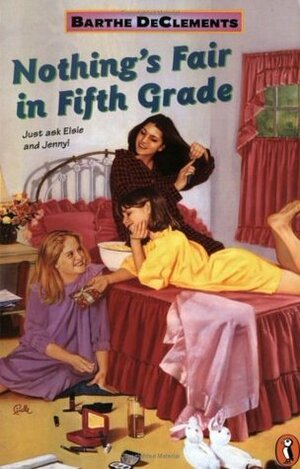 Nothings Fair in the Fifth Grade by Barthe DeClements