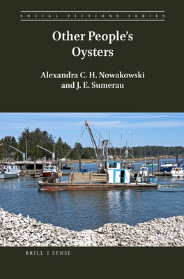 Other People's Oysters by J. E. Sumerau, Alexandra C. H. Nowakowski