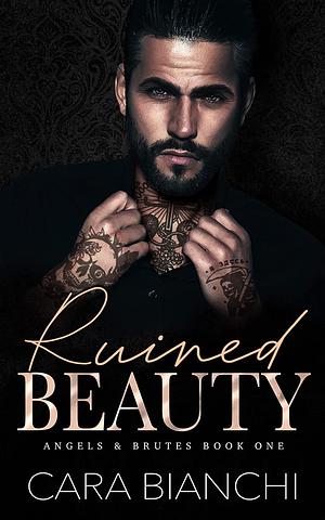 Ruined Beauty  by Cara Bianchi