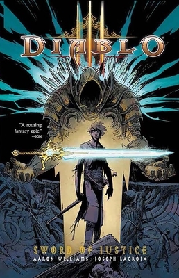 Diablo: Sword of Justice by Joseph Lacroix, Aaron Williams