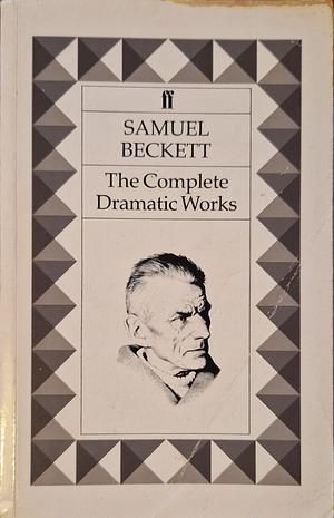 The Complete Dramatic Works by Samuel Beckett, Colm Tóibín, Paul Auster