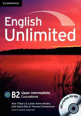 English Unlimited Upper Intermediate Coursebook [With DVD ROM] by Leslie Anne Hendra, Alex Tilbury