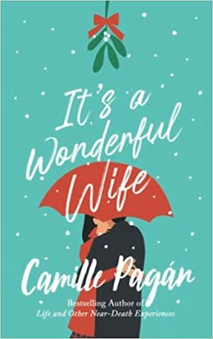 It's a Wonderful Wife by Camille Pagán