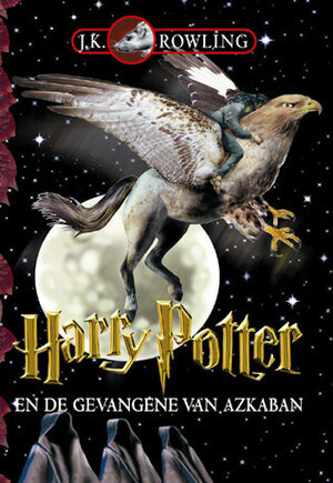Harry Potter en de Gevangene van Azkaban by J.K. Rowling