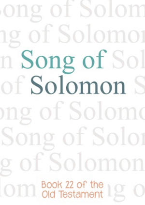 Song of Solomon (Bible #22), ESV by Anonymous