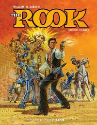 W.B. Dubay's the Rook Archives Volume 1 by Bill DuBay