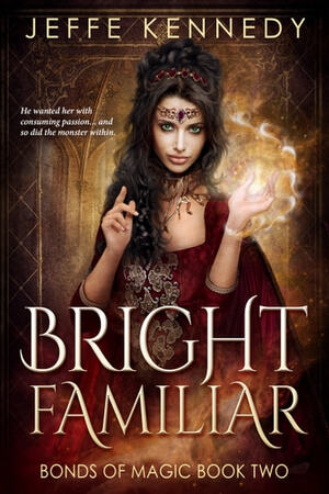 Bright Familiar by Jeffe Kennedy