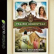 Prairie Homestead, Volume 3 by Arleta Richardson