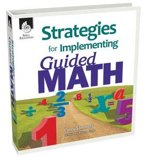 Strategies for Implementing Guided Math by Laney Sammons