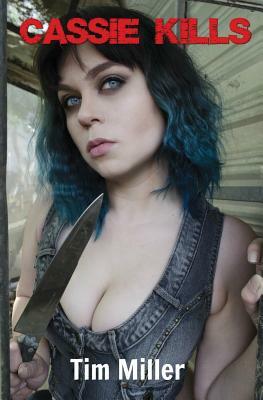 Cassie Kills: An Occult Horror Story by Tim Miller