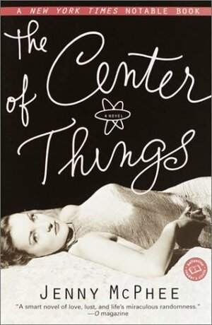 The Center of Things by Jenny McPhee