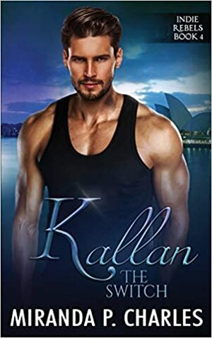 Kallan: The Switch by Miranda P. Charles