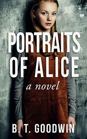 Portraits of Alice by Ben Goodwin