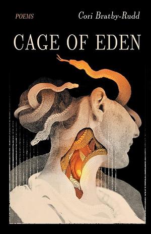 Cage of Eden by Cori Bratby-Rudd