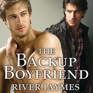 The Backup Boyfriend by River Jaymes