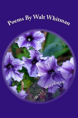 Poems By Walt Whitman by Walt Whitman