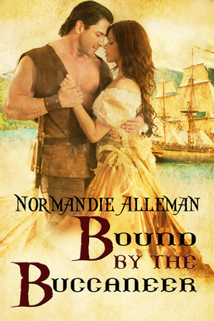 Bound by the Buccaneer by Normandie Alleman