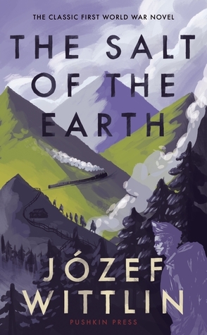 The Salt of the Earth by Józef Wittlin, Patrick Corness