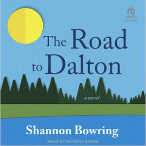 The Road to Dalton by Shannon Bowring