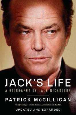 Jack's Life: A Biography of Jack Nicholson by Patrick McGilligan