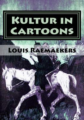 Kultur in Cartoons by Louis Raemaekers