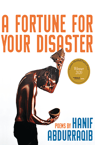 A Fortune for Your Disaster by Hanif Abdurraqib