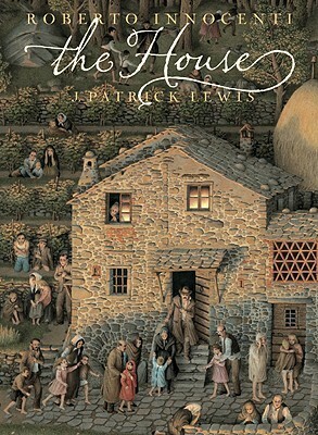 The House by Roberto Innocenti, J. Patrick Lewis