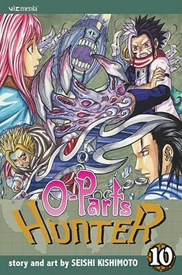 O-Parts Hunter 10 by Seishi Kishimoto